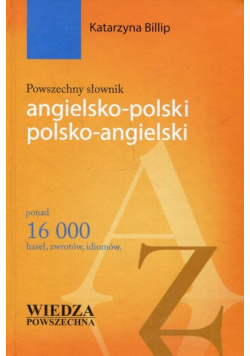 Billip Katarzyna - Powszechny słownik angielsko-polski polsko-angielski
