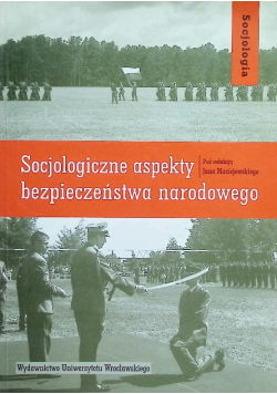 Socjologiczne aspekty bezpieczeństwa narodowego