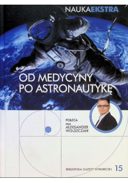 Nauka ekstra Tom 15 Od medycyny po astronutykę