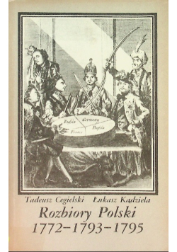 Rozbiory Polski 1772 - 1793 - 1795
