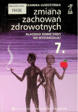 Zmiana zachowań zdrowotnych Dlaczego dobre chęci nie wystarczą? Tom 7