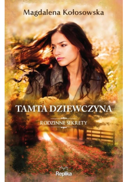 Tamta dziewczyna Rodzinne sekrety 1