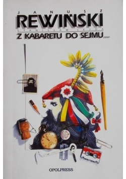 Z kabaretu do sejmu i z powrotem