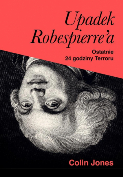 Upadek Robespierre'a. 24 godziny terroru