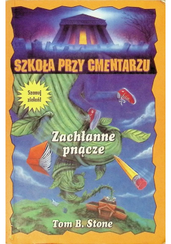 Szkoła przy cmentarzu Zachłanne pnącze