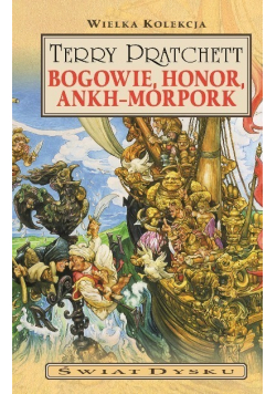 Wielka kolekcja Świat dysku Tom 17 Bogowie honor Ankh Morpork