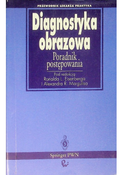 Diagnostyka obrazowa Poradnik postępowy