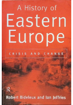 A History of Eastern Europe Crisis and Change