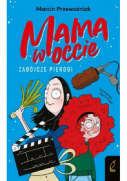 Mama w occie Tom 1 Zabójcze pierogi