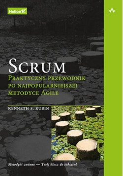 Scrum praktyczny przewodnik po najpopularniejszej metodyce agille