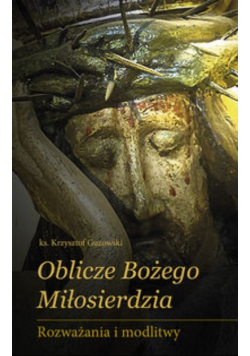 Oblicze Bożego Miłosierdzia