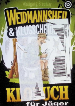 Weidmannsheil & Klugscheisserei