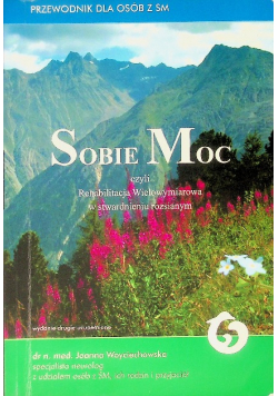 Sobie moc czyli Rehabilitacja Wielowymiarowa w stwardnieniu rozsianym