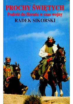 Prochy Świętych Podróż do Heratu w czasie wojny
