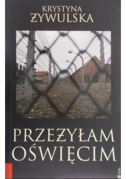 Przeżyłam Oświęcim