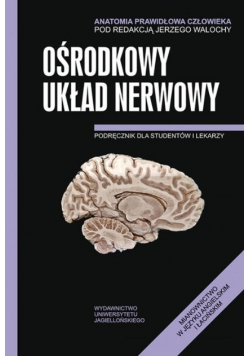 Anatomia Prawidłowa Człowieka Ośrodkowy układ nerwowy