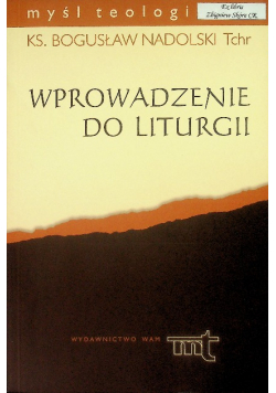 Myśl teologiczna Wprowadzenie do liturgii