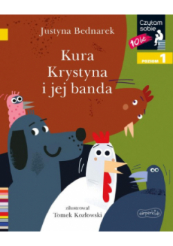 Kura Krystyna i jej banda Czytam sobie Poziom 1