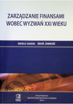 Zarządzanie finansami wobec wyzwań XXI wieku
