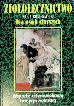 Ziołolecznictwo Ojców Bonifratrów dla osób starszych