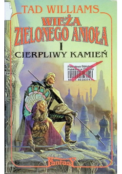 Wieża zielonego anioła i cierpliwy kamień