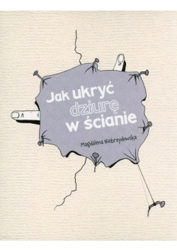 Jak ukryć dziurę w ścianie