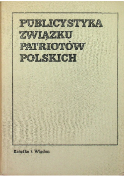 Publicystyka związku patriotów polskich 1943 1944