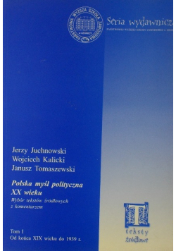 Polska myśl polityczna XX wieku.Wybór tekstów zródłowych z komentarzem