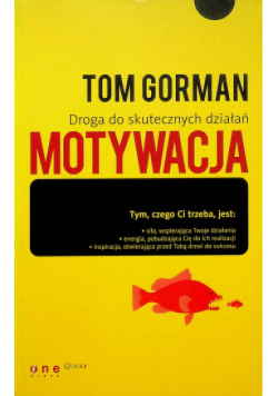 Droga do skutecznych działań Motywacja
