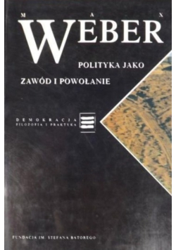 Polityka jako zawód i powołanie