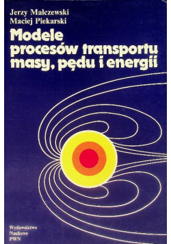Modele procesów transportu masy pędu i energii