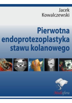 Pierwotna endoprotezoplastyka stawu kolanowego