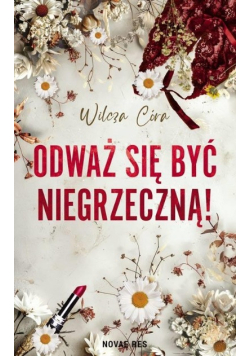 Odważ się być niegrzeczną