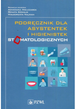 Podręcznik dla asystentek i higienistek stomatologicznych