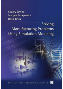 Solving Manufacturing Problems Using Simulation Modeling