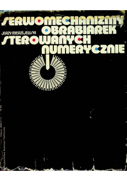 Serwomechanizmy obrabiarek sterowanych numerycznie