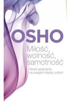 Miłość wolność samotność