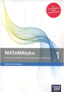Matematyka 1 Podręcznik dla liceum i technikum Zakres podstawowy