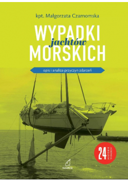 Wypadki Jachtów Morskich. Opis I Analiza Przyczyn Zdarzeń