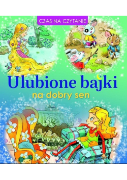 Ulubione bajki na dobry sen
