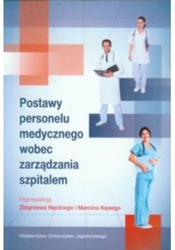 Postawy personelu medycznego wobec zarządzania szpitalem