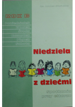 Niedziela z dziećmi Spotkania przy ołtarzu