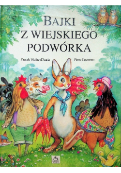 Bajki z wiejskiego podwórka