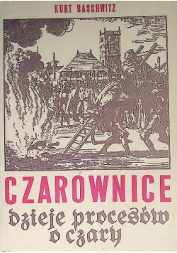 Czarownice - dzieje procesów o czary