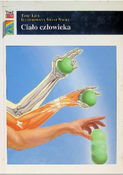 Time Life Ilustrowany świat nauki Ciało człowieka