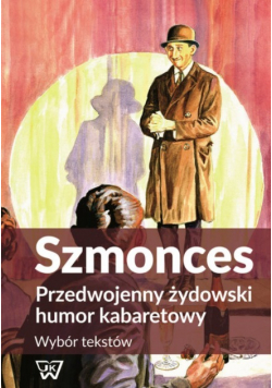 Szmonces Przedwojenny żydowski humor kabaretowy