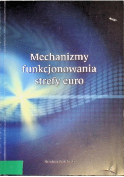 Mechanizmy funkcjonowania strefy euro