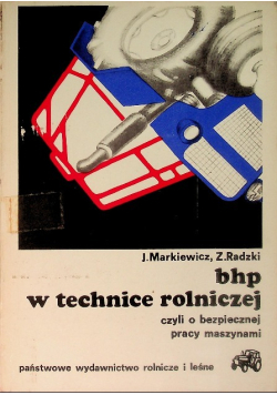 Bhp w technice rolniczej czyli o bezpiecznej pracy z maszynami