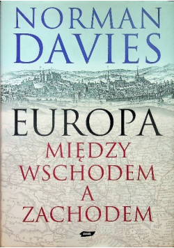 Europa Między Wschodem a Zachodem