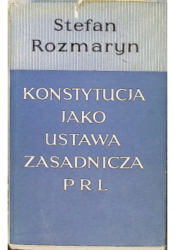 Konstytucja jako ustawa zasadnicza PRL
